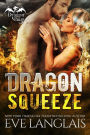 Dragon Squeeze (Dragon Point, #2)