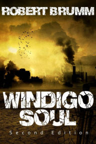 Title: Windigo Soul, Author: Robert Brumm