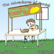 Title: The Adventures of Daniel: Daniel's Lemonade Stand, Author: Rene Ghazarian