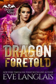 Title: Dragon Foretold (Dragon Point, #4), Author: Eve Langlais