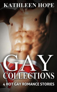 Title: Gay Collections: 4 Gay Romance Stories, Author: Kathleen Hope