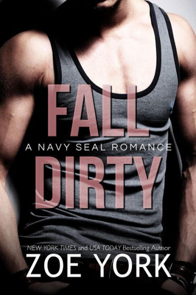 Fall Dirty (SEALS UNDONE, #8)