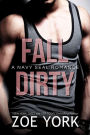 Fall Dirty (SEALS UNDONE, #8)