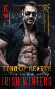 Title: King of Hearts (Deuces Wild, #1), Author: Irish Winters