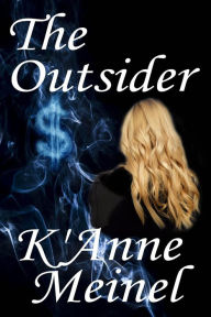 Title: The Outsider, Author: K'Anne Meinel