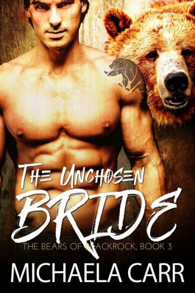 The Unchosen Bride (The Bears of Blackrock, #3)