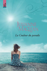 Title: La Couleur du paradis, Author: Julianne MacLean