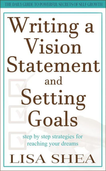 Writing a Vision Statement And Setting Goals