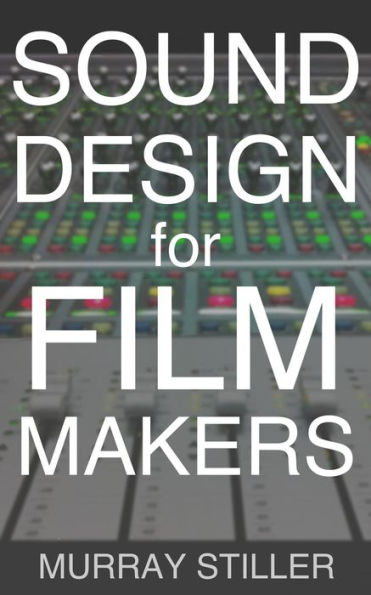 Sound Design for Filmmakers (Film School Sound)