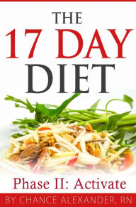 Title: The 17 Day Diet: Phase II Activate!, Author: RN