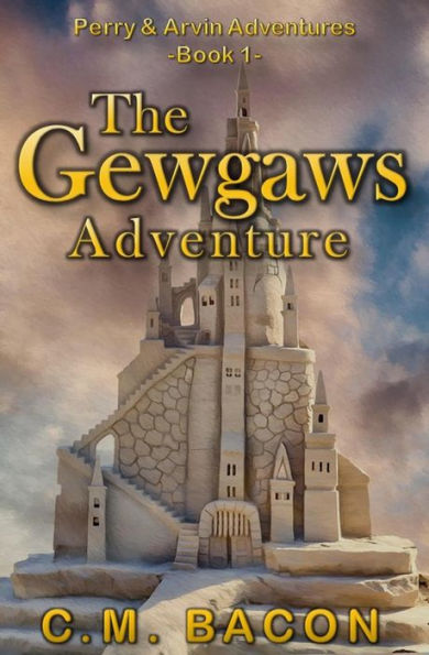 The Gewgaws Adventure (Perry & Arvin Adventures, #1)