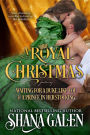 A Royal Christmas: Featuring Waiting for a Duke Like You and A Prince in Her Stocking