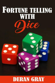 Title: Fortunetelling With Dice, Author: Deran Gray