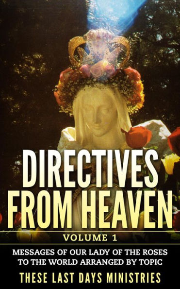 Directives from Heaven - Volume 1