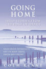 Going Home - Irish Stories from the Edge of Death