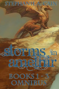 Title: Storms in Amethir Books 1 - 3 Omnibus, Author: Stephanie A. Cain