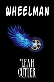 Title: Wheelman, Author: Leah Cutter