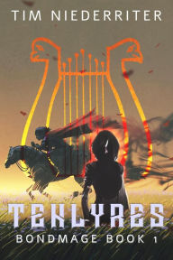 Title: Tenlyres (Bondmage, #1), Author: Tim Niederriter