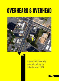 Title: Overheard and Overhead, Author: Mike Bozart