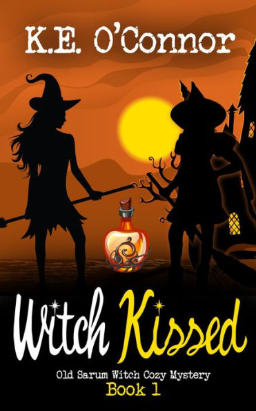 Witch Kissed (Old Sarum Witch Cozy Mystery Series, #1)