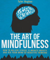 Title: The Art of Mindfulness, Author: Tyler Hughes