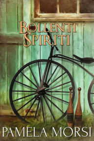 Title: Bollenti Spiriti, Author: Pamela Morsi