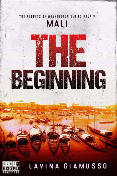 Mali: The Beginning (The Puppets of Washington, #3)