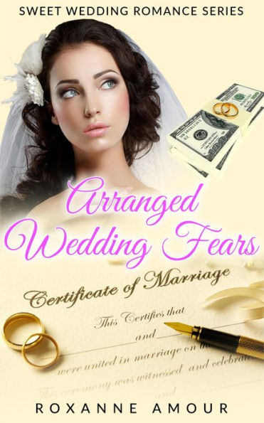 Arranged Wedding Fears (Clean Contemporary Wedding Romance, #1)