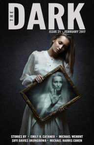 Title: The Dark Issue 21, Author: Emily B. Cataneo