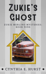 Title: Zukie's Ghost (Zukie Merlino Mysteries, #9), Author: Cynthia E. Hurst