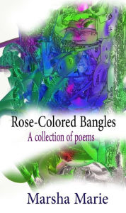 Title: Rose-Colored Bangles (Bangles Series), Author: Marsha Marie