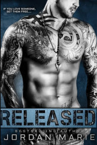 Title: Released (Devil's Blaze MC Series #3), Author: Jordan Marie