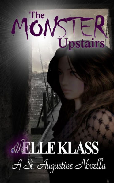 The Monster Upstairs (The Bloodseeker Series, #2)