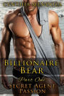 Billionaire Bear Part One: Secret Agent Passion (Bear Shifter, Romantic Suspense, Action Romance Series)