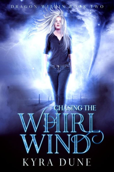 Chasing The Whirlwind (Dragon Within, #2)