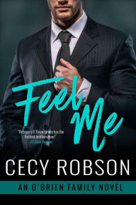 Title: Feel Me (O'Brien Family Series #4), Author: Cecy Robson