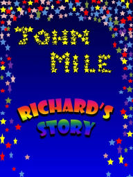 Title: Richard's story, Author: John Mile