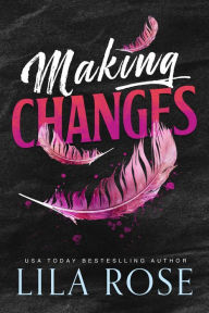 Title: Making Changes, Author: Lila Rose