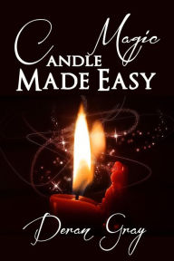 Title: Candle Magic Made Easy, Author: Deran Gray