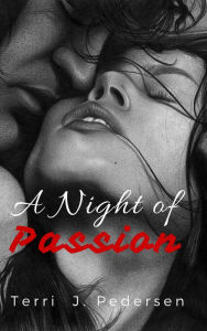 Title: A Night of Passion, Author: Terri J. Pedersen