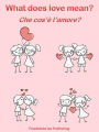 Che cos'è l'amore? - What Does Love Mean?