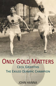 Title: Only Gold Matters, Author: John Hanna