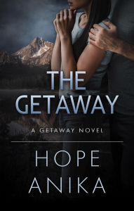 Title: The Getaway (The Getaway Series, #1), Author: Hope Anika