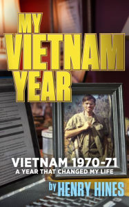 Title: My Vietnam Year, Author: Henry Hines