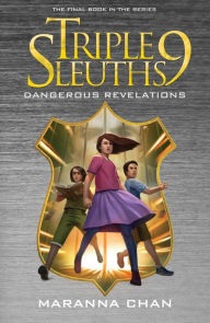 Title: Triple Nine Sleuths: Dangerous Revelations, Author: Maranna Chan