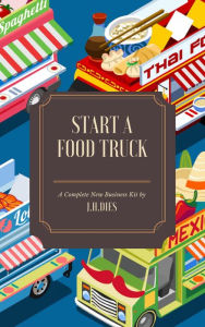 Title: How to Start a Food Truck, Author: J.H. Dies