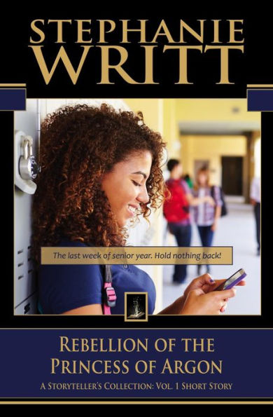 Rebellion of the Princess of Argon (A Storyteller's Collection: Vol. 1 Short Story)