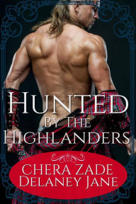 Title: Hunted by the Highlanders (The Highlander's Command), Author: Delaney Jane