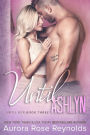 Until Ashlyn (Until Her Series #3)