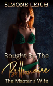 Title: The Master's Wife (Bought by the Billionaire, #11), Author: Simone Leigh